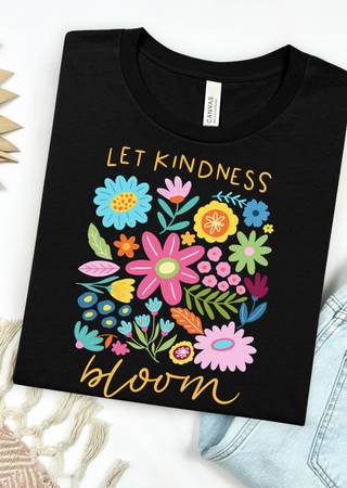 Let Kindness Bloom Bella Canvas T-Shirt