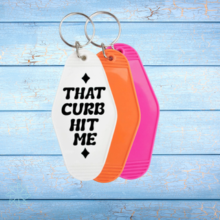 That Curb Hit Me Keychain