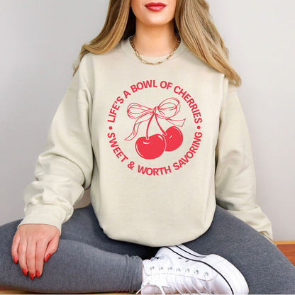 Life's a Bowl of Cherries SWEATSHIRT