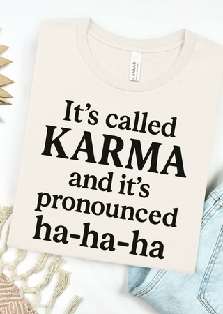 It's Called Karma Bella Canvas T-Shirt