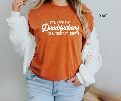 Dumbfuckery Tee