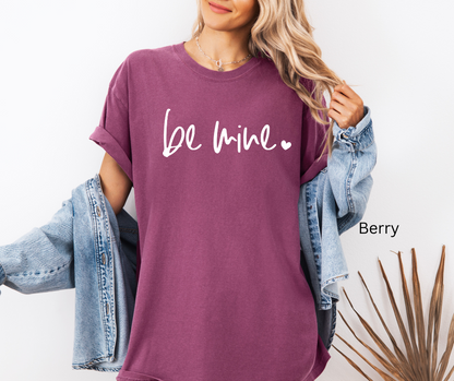 Be Mine White lettering Tee