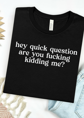 Quick Question Bella Canvas T-Shirt
