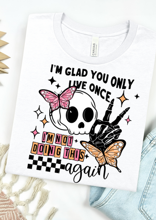 Not doing this again Bella Canvas T-Shirt