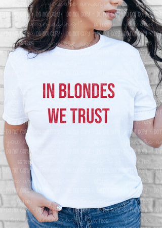 In Blondes We Trust Tee