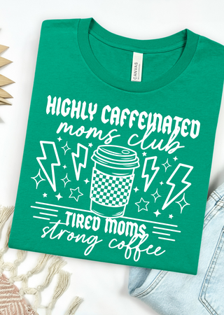 Caffeinated Moms Club Bella Canvas T-Shirt