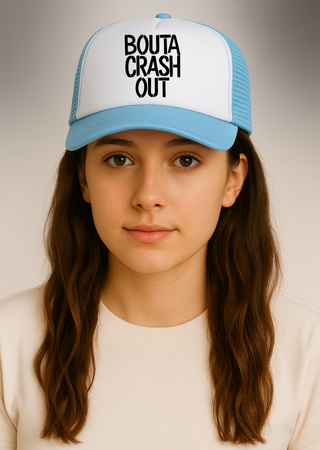 Crash Out Trucker Hat
