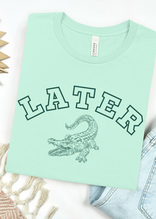 Later Gator Bella Canvas T-Shirt