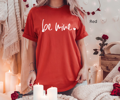 Be Mine White lettering Tee