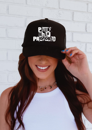 Petty When Provoked Trucker Hat