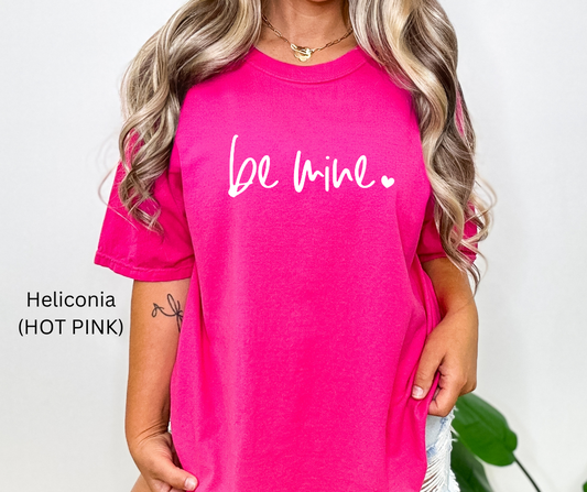 Be Mine White lettering Tee