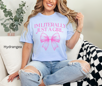 Literally just a girl  Tee