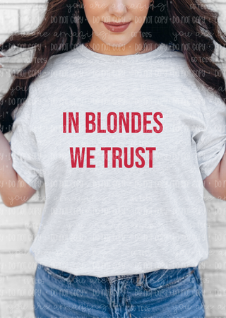 In Blondes We Trust Tee