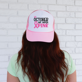 In October We Wear Pink Trucker Hat