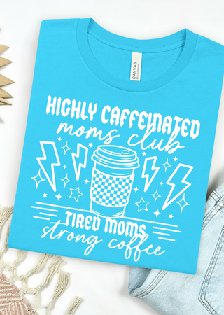 Caffeinated Moms Club Bella Canvas T-Shirt