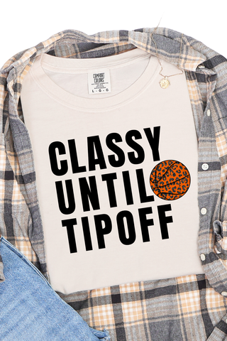Classy Until Tip Off Tee