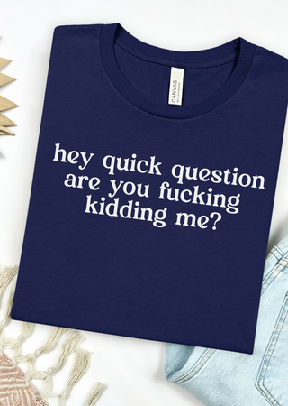 Quick Question Bella Canvas T-Shirt