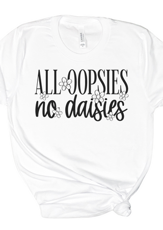 All Oopsies Bella Canvas T-Shirt