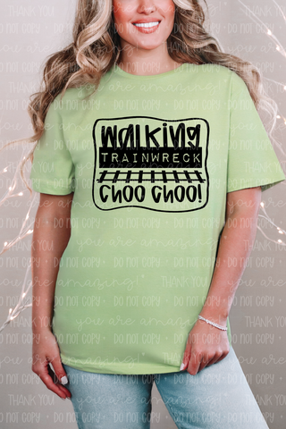 Walking Trainwreck  Tee