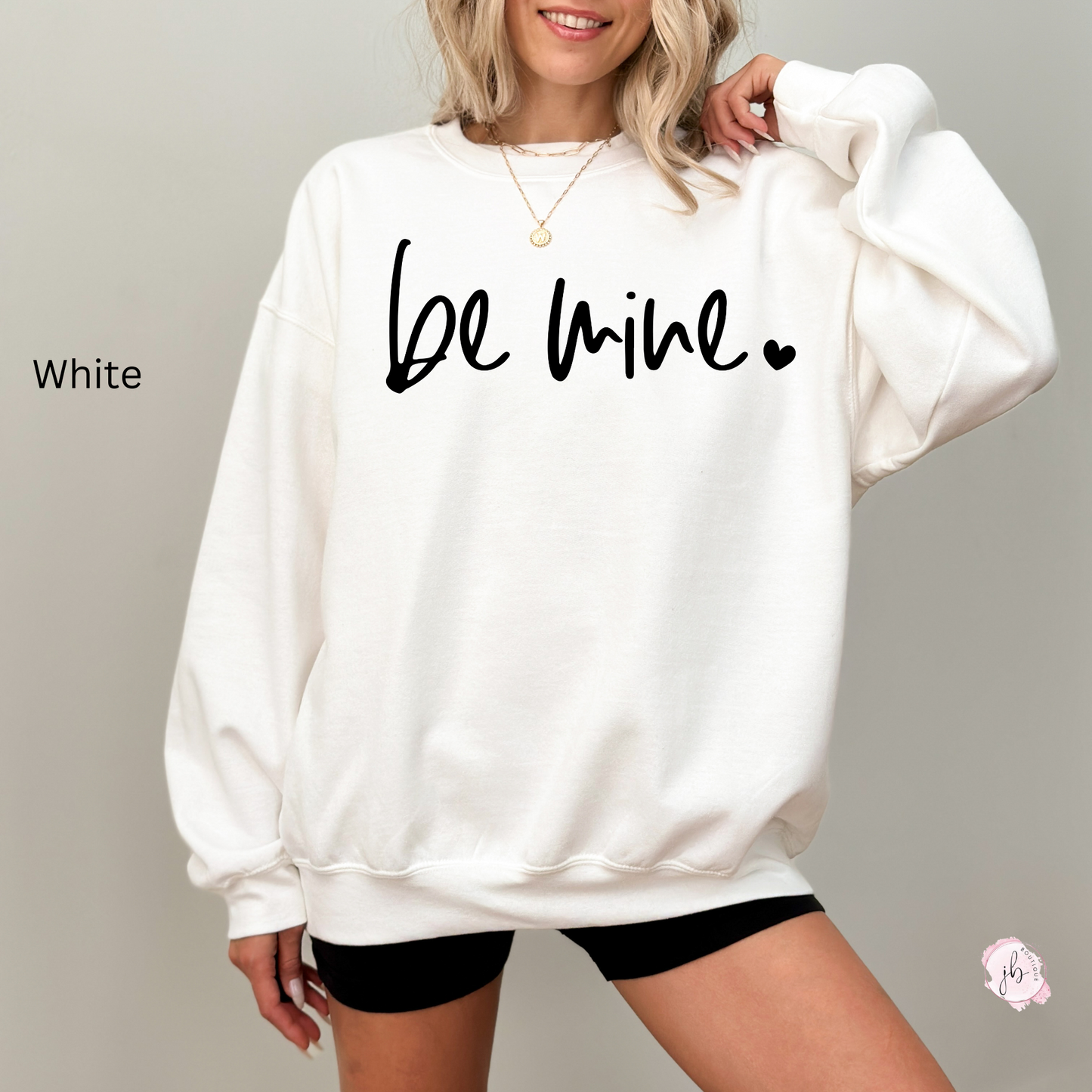 Be Mine SWEATSHIRT