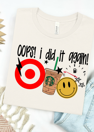 Oops I did it again Tee
