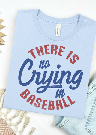 No Crying in Baseball Bella Canvas T-Shirt