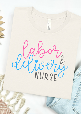 Labor & Delivery Nurse Bella Canvas T-Shirt