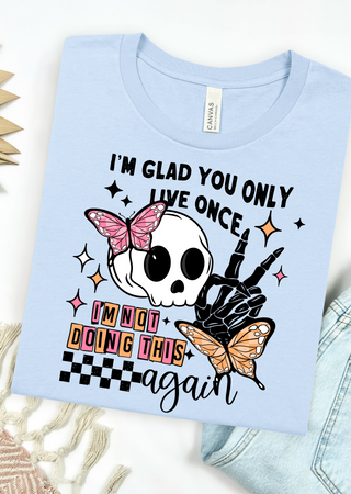 Not doing this again Bella Canvas T-Shirt