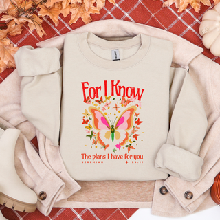 For I Know Sweatshirt