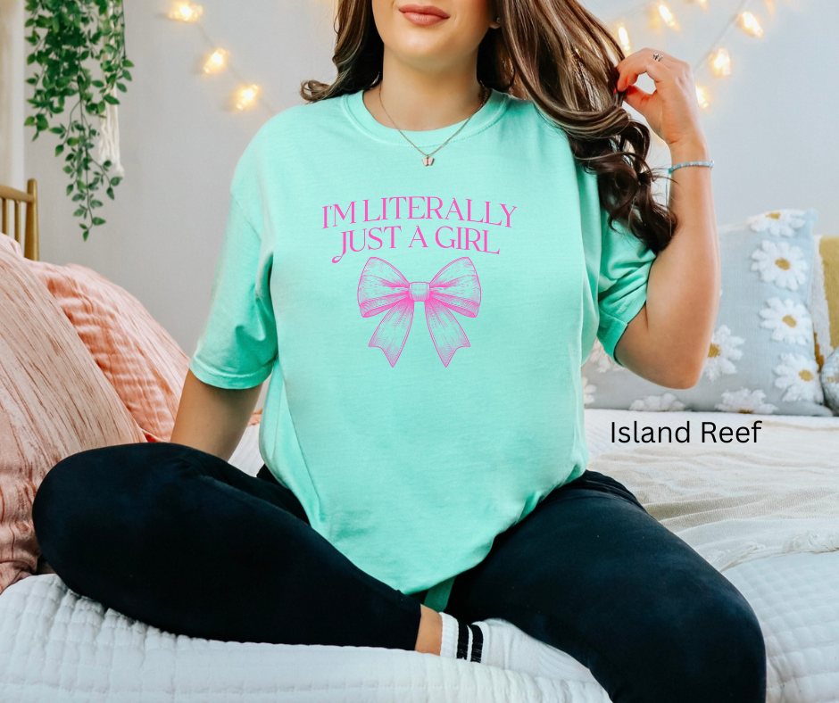 Literally just a girl  Tee