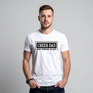 Cheer Dad Pay Drive Clap TShirt