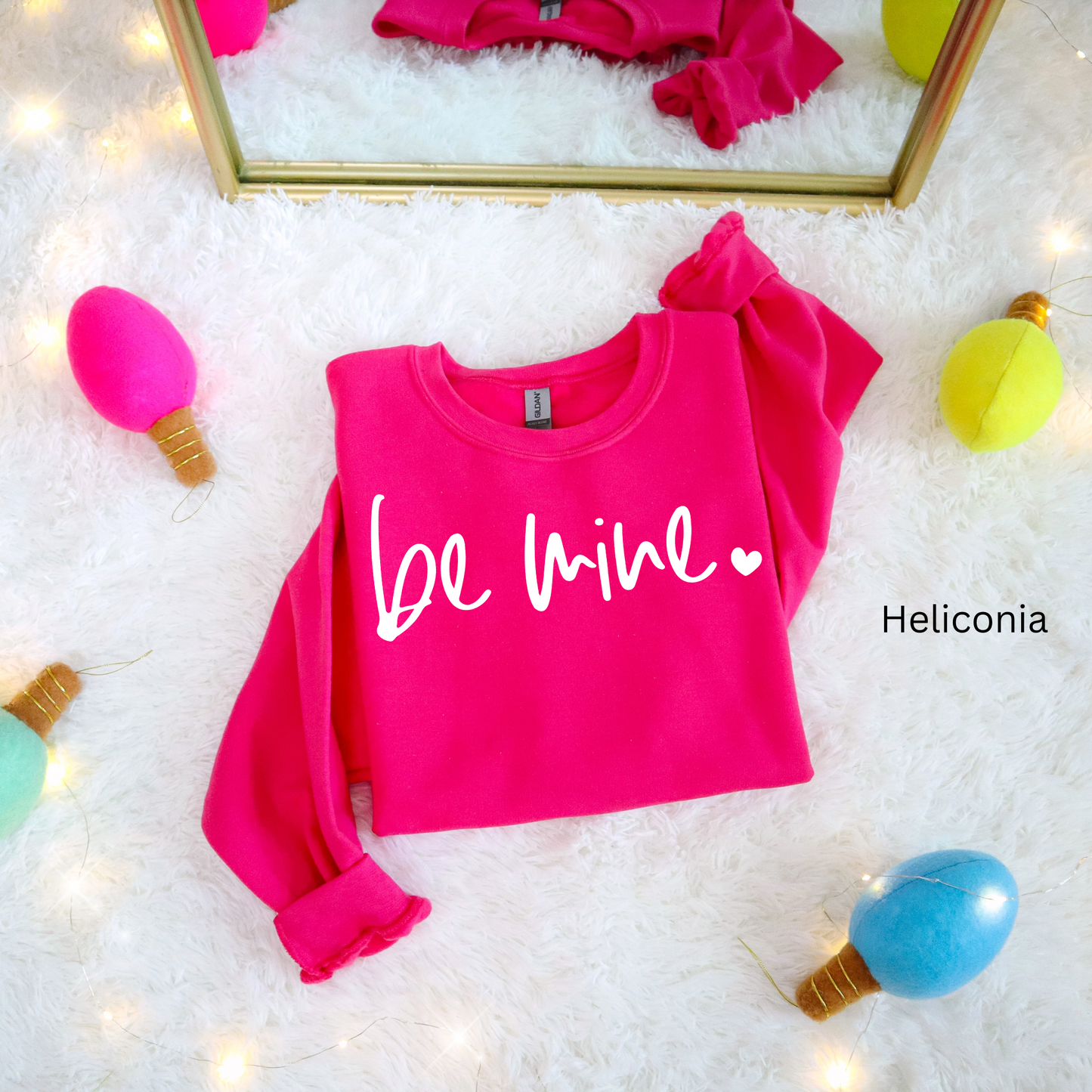 Be Mine SWEATSHIRT