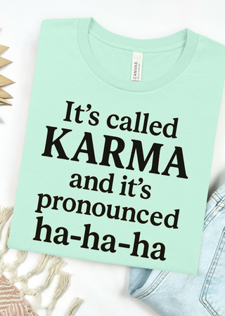 It's Called Karma Bella Canvas T-Shirt