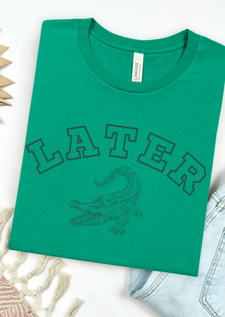 Later Gator Bella Canvas T-Shirt