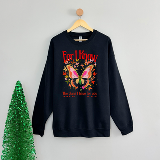 For I Know Sweatshirt