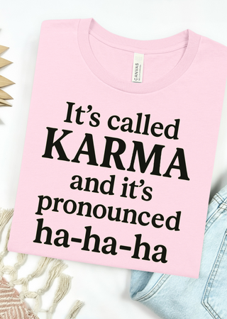 It's Called Karma Bella Canvas T-Shirt
