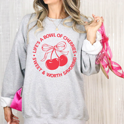 Life's a Bowl of Cherries SWEATSHIRT