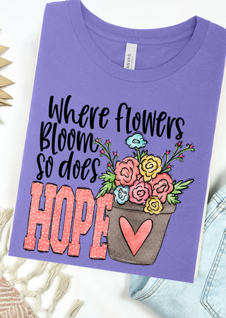 Where flowers Bloom Comfort Colors T-Shirt