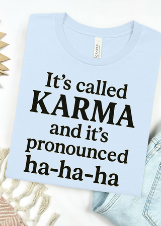 It's Called Karma Bella Canvas T-Shirt