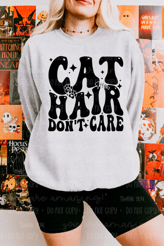 Cat Hair Don't Care Tee or Sweatshirt