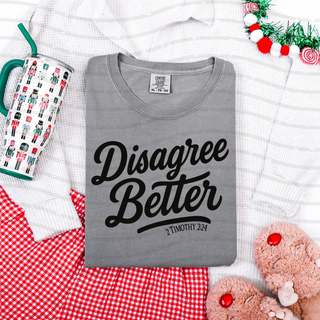 Disagree Better Tee