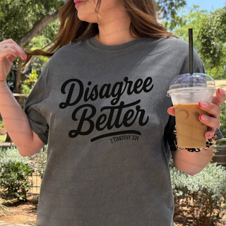 Disagree Better Tee