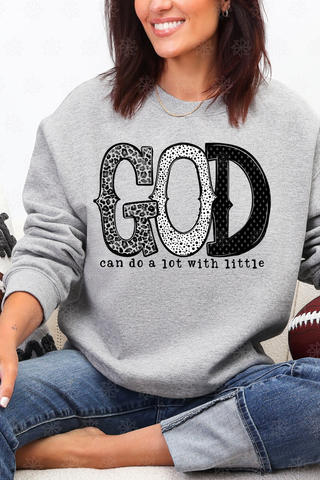 God Can Do A lot Sweatshirt