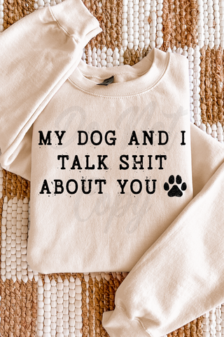 My Dog & I Tee or Sweatshirt