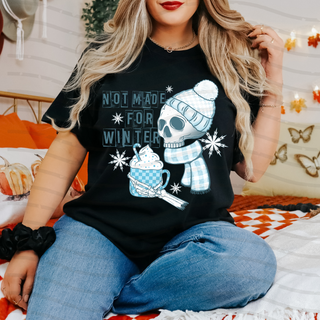 Not Made for Winter Tee