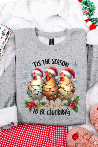 Season For Clucking Sweatshirt