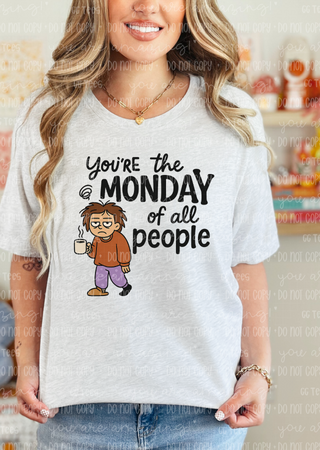 You're Monday Tee