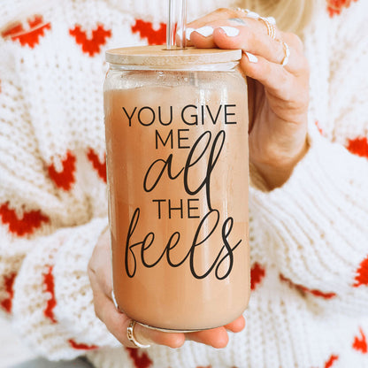 You give me all the feels coffee cup with wood lid and straws. Funny valentines day gifts for her or him. 
Funny glass cups 20oz. 