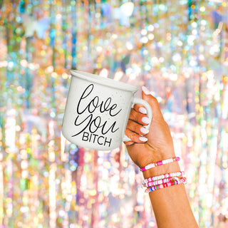 Love You Bitch 14.5oz