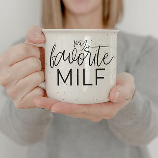 My favorite milf mug.
Funny MILF Gift ideas for her. 
mom life coffee present
mama gift ceramic mug